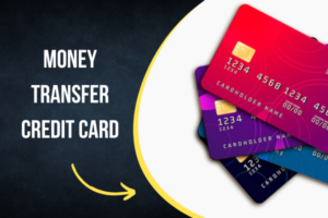 Money Transfer Credit Card