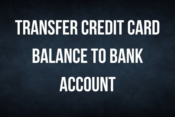 transfer credit balance to bank account